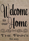 Personalized Welcome to our Home Burlap Garden Flag