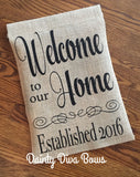 Personalized Welcome to our Home Burlap Garden Flag
