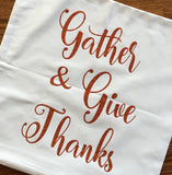 Gather and Give Thanks - Thanksgiving Throw Pillow Cover - 18x18 Size