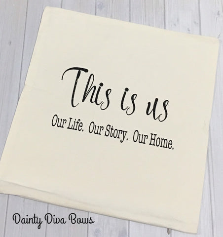 This Is Us Thrown Pillow Cover - 18x18 - Three Options